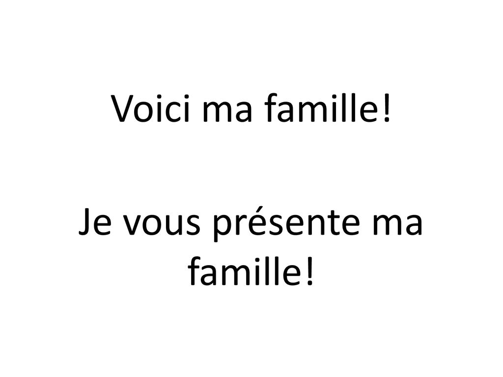 Je Vous Pr Sente Ma Famille Ppt T L Charger